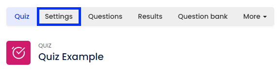 Moodle - Quiz Activity Settings Menu - Settings